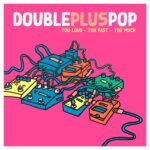Doublepluspop Too Fast album over In-App Splash