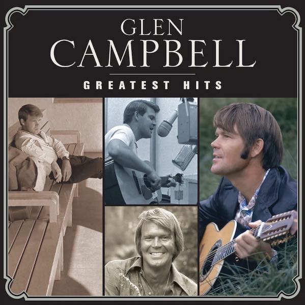 Glen Campbell Greatest Hits By the Time I Get to Phoenix