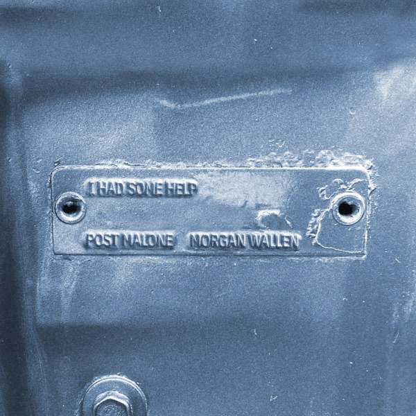 I Had Some Help (feat. Morgan Wallen) I Had Some Help (feat. Morgan Wallen)