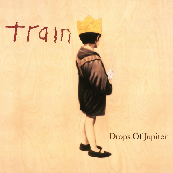 Drops of Jupiter (Tell Me) 4557074E 35E5 486C A667 8F3FCC9A3D03.DropsofJupiterTellMe Drops of Jupiter (Tell Me)